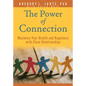 The Power of Connection: Maximize Your Health and Happiness with Close Relationships - Paperback