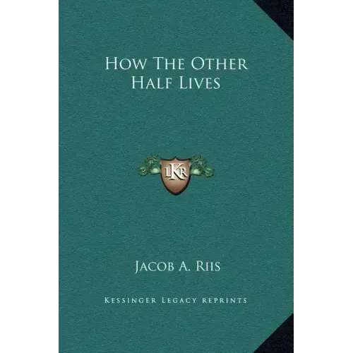 How the Other Half Lives - Hardcover