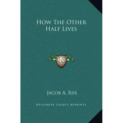 How the Other Half Lives - Hardcover