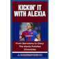 Kickin' It with Alexia: "From Barcelona to Glory: The Alexia Putellas Chronicles" - Paperback