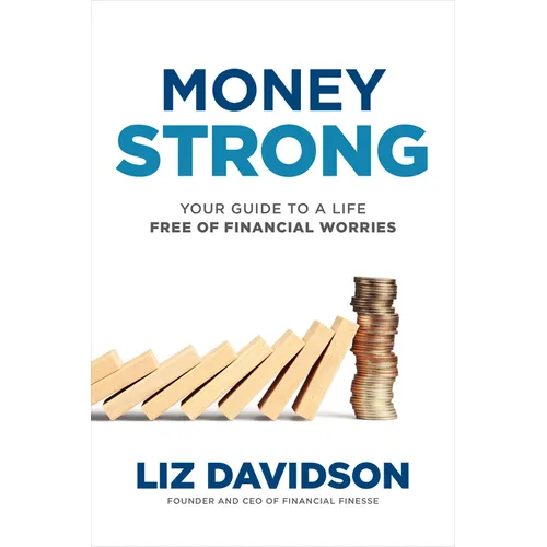 Money Strong: Your Guide to a Life Free of Financial Worries - Hardcover