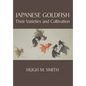 Japanese Goldfish: Their Varieties and Cultivation - Paperback