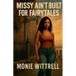 Missy ain't built for Fairy Tales - Paperback