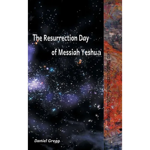 The Resurrection Day of Messiah - Hardcover