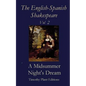 The English-Spanish Shakespeare - Vol II: A Midsummer Night's Dream - Paperback