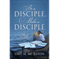 Be a Disciple, Make a Disciple: A Bible Study - Paperback