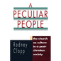 A Peculiar People: The Church as Culture in a Post-Christian Society - Paperback