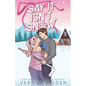 Say It Isn't Snow - Paperback
