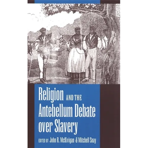 Religion and the Antebellum Debate over Slavery - Paperback