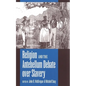 Religion and the Antebellum Debate over Slavery - Paperback