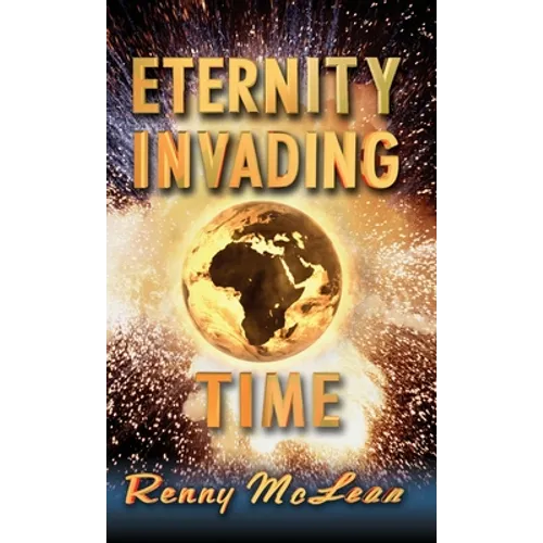 Eternity Invading Time - Hardcover