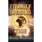 Eternity Invading Time - Hardcover