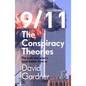 9/11 the Conspiracy Theories: The Truth and What's Been Hidden from Us - Paperback