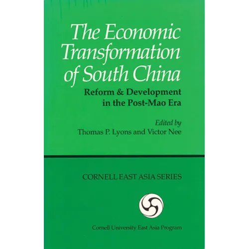 The Economic Transformation of South China: Reform & Development in the Post-Mao Era - Paperback