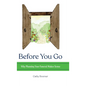 Before You Go: Why Planning Your Funeral Makes Sense - Hardcover
