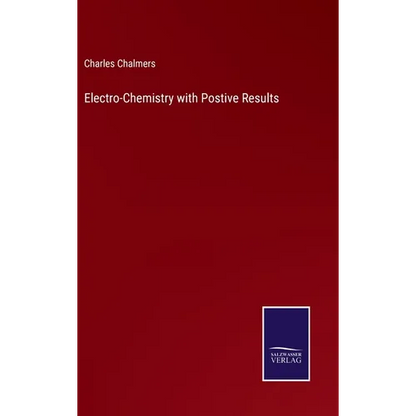 Electro-Chemistry with Postive Results - Hardcover