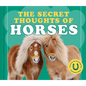 The Secret Thoughts of Horses - Hardcover