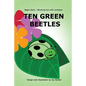 Ten Green Beetles: Begin Early: Rhyming fun with numbers - Introduce babies and toddlers to counting and numbers with bright pictures and - Paperback