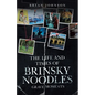 The Life and Times of Brinsky Noodles: Grave Moments - Paperback