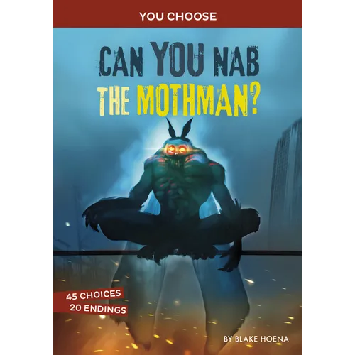 Can You Nab the Mothman?: An Interactive Monster Hunt - Hardcover