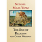 The End of Religion and Other Writings: Essays and Interviews on Religion, Interreligious Dialogue, and Jewish Renewal 1999-2019 - Hardcover
