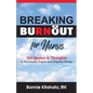 Breaking Burnout for Nurse: 365 Quotes and Thoughts to Rejuvenate, Inspire and Empower Nurses - Paperback