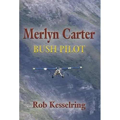 Merlyn Carter, Bush Pilot - Hardcover