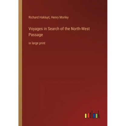 Voyages in Search of the North-West Passage: in large print - Paperback