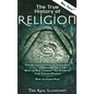 The True History of Religion: How Religion Destroys the Human Race and What the Real Illuminati(TM) Has Attempted to do Through Religion to Save the - Hardcover