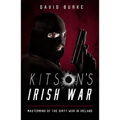 Kitson's Irish War: Mastermind of the Dirty War in Ireland - Paperback