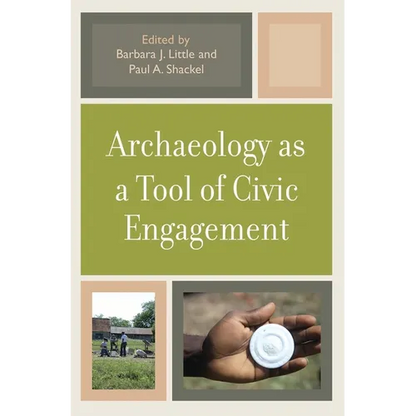 Archaeology as a Tool of Civic Engagement - Paperback