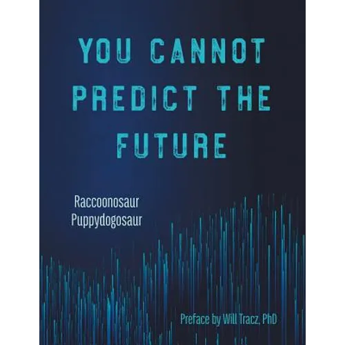 You Cannot Predict the Future - Paperback