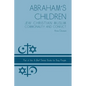 Abraham's Children: Jew Christian Muslim Commonality and Conflict - Paperback