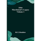 John Marchmont's Legacy, Volume 1 - Paperback
