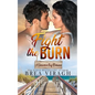 Fight the Burn: A Steamy Forbidden Love Romance (A Cinnamon Bay Romance, Collection Four) - Paperback