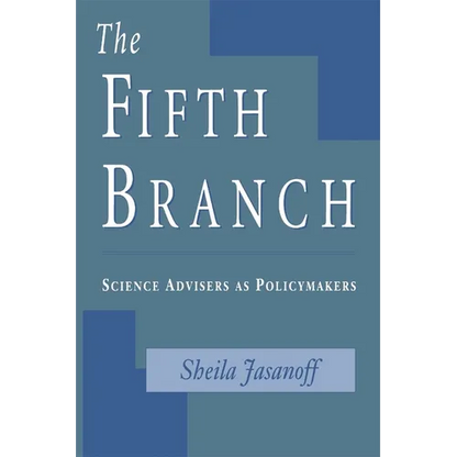 The Fifth Branch: Science Advisers as Policymakers - Paperback