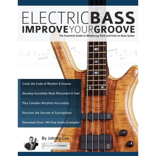 Electric Bass: Improve Your Groove - Paperback