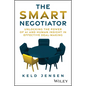 The Smart Negotiator: Unlocking the Power of AI and Human Insight in Effective Deal-Making - Hardcover