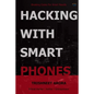 Hacking with Smart Phones - Paperback