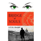 Bridge of Souls: Ancient Prophecy. Ultimate Evil. - Paperback
