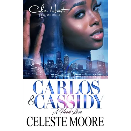 Carlos & Cassidy: A Hood Love Story - Paperback