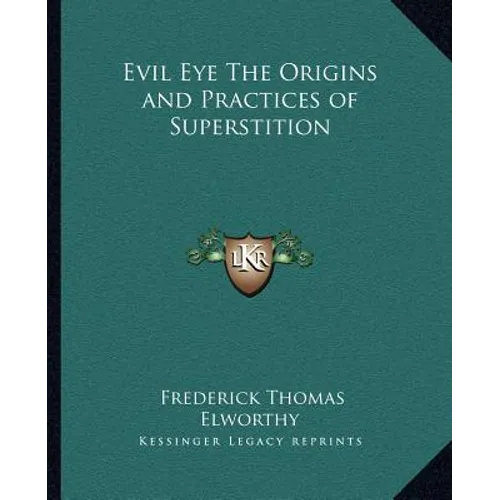 Evil Eye The Origins and Practices of Superstition - Paperback