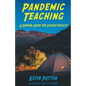 Pandemic Teaching: A Survival Guide for College Faculty - Paperback