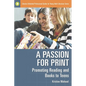 A Passion for Print: Promoting Reading and Books to Teens - Paperback