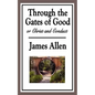 Through the Gates of Good, or Christ and Conduct - Paperback