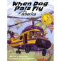 When Dog Pals Fly Across America (Mom's Choice Award Winner) - Hardcover