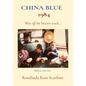China Blue 1984: Way off the beaten track... - Hardcover