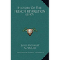 History Of The French Revolution (1847) - Hardcover