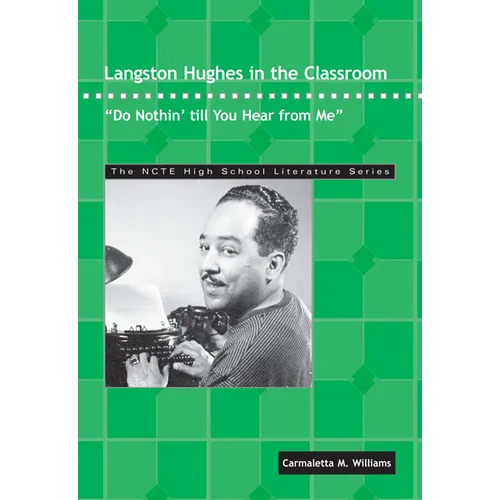 Langston Hughes in the Classroom: Do Nothin' Till You Hear from Me - Paperback