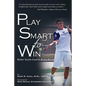 Play Smart To Win: Better Tactics Lead to Better Results - Paperback